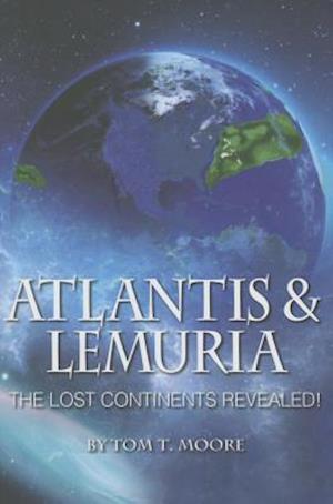 'Atlantis and Lemuria' - Tom T. Moore - Bog
