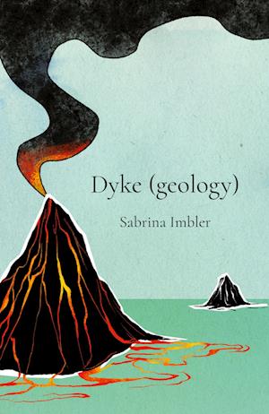'Dyke (geology) ' - Sabrina Imbler - Bog