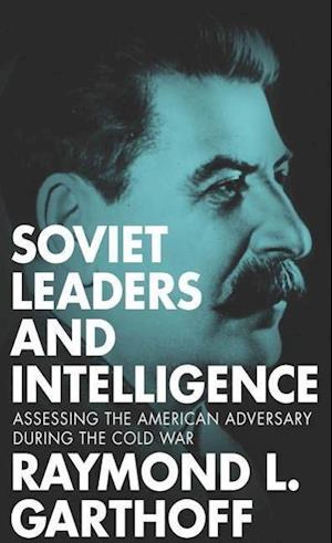 'Soviet Leaders and Intelligence' - Raymond L. Garthoff - Bog