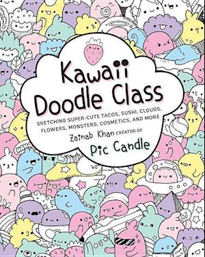 'Kawaii Doodle Class' - Pic Candle og Zainab Khan - Bog