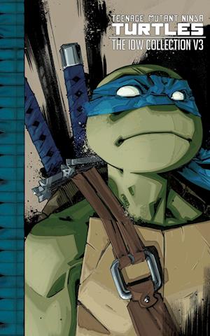 'Teenage Mutant Ninja Turtles: The IDW Collection Volume 3' - Brian Lynch, Kevin Eastman og Tom Waltz - Bog