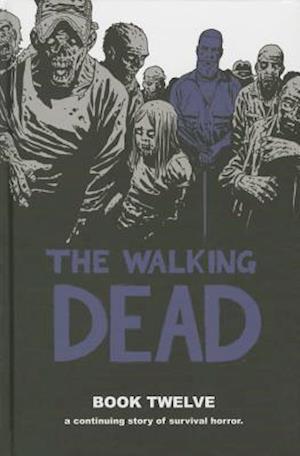 'Walking Dead Book 12' - Robert Kirkman - Bog
