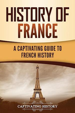 'History of France' - Captivating History - Bog