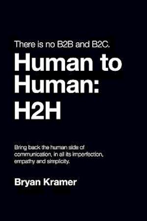 'There is No B2B or B2C' - Bryan Kramer - Bog
