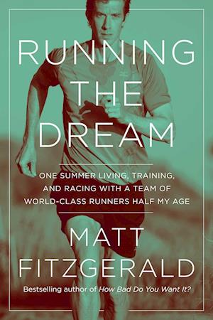 'Running the Dream' - Matt Fitzgerald - Bog