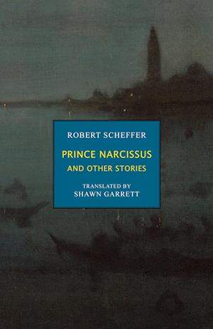 'Prince Narcissus and Other Stories' - Robert Scheffer - Bog