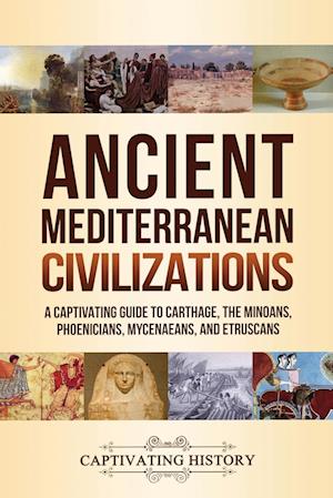 'Ancient Mediterranean Civilizations' - Captivating History - Bog