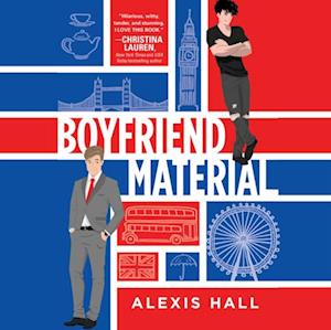 'Boyfriend Material' - Alexis Hall - Lydbog