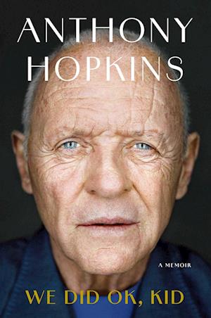 'We Did Ok, Kid' - Anthony Hopkins - Bog
