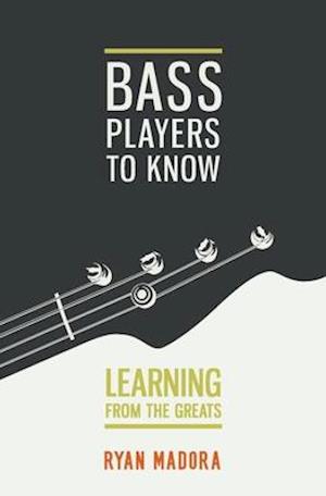 'Bass Players To Know' - Ryan Madora - Bog