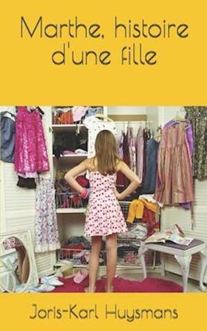 'Marthe, histoire d'une fille' - Joris-Karl Huysmans - Bog