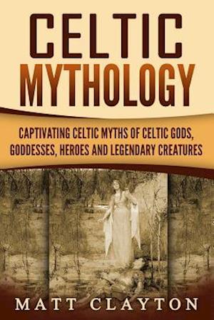 'Celtic Mythology' - Captivating History - Bog