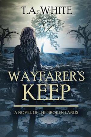 'Wayfarer's Keep' - T. A. White - Bog