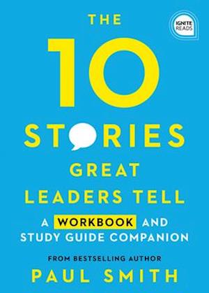 'The 10 Stories Great Leaders Tell' - Paul Smith - Bog