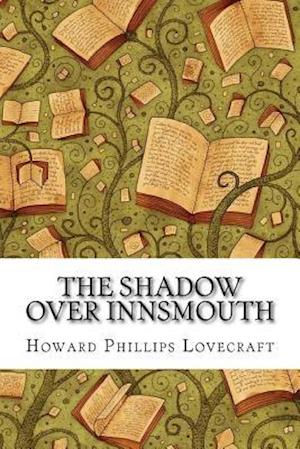'The Shadow Over Innsmouth' - Howard Phillips Lovecraft - Bog