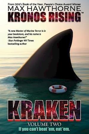 'KRONOS RISING: KRAKEN (volume 2): "If you can't beat 'em, eat 'em." ' - Max Hawthorne - Bog