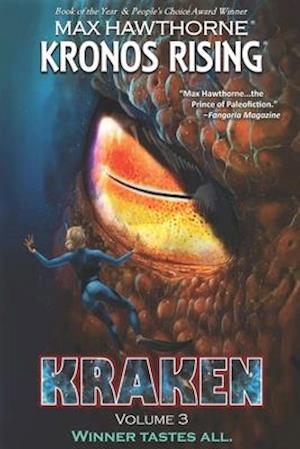 'KRONOS RISING: KRAKEN (volume 3): Winner tastes all. ' - Max Hawthorne - Bog