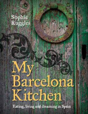 'My Barcelona Kitchen' - Brugt bog - Sophie Ruggles