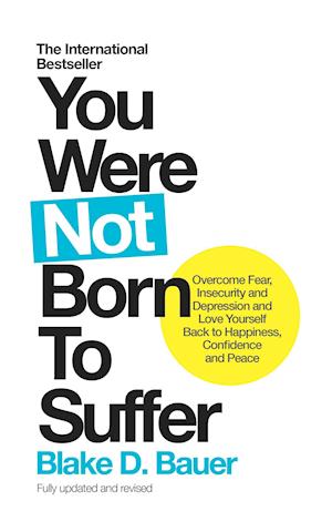 'You Were Not Born to Suffer' - Brugt bog - Blake D. Bauer