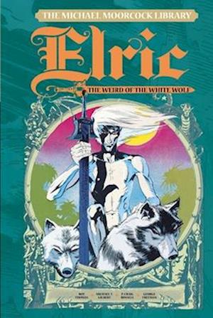 'The Michael Moorcock Library Vol. 4: Elric The Weird of the White Wolf' - Michael Moorcock - Bog