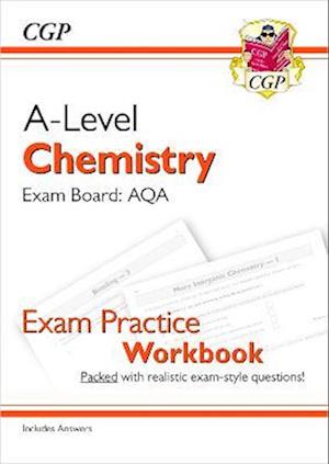 'A-Level Chemistry: AQA Year 1 & 2 Exam Practice Workbook - includes Answers' - CGP Books - Bog