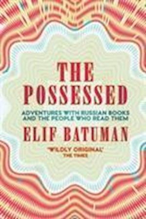 'The Possessed' - Elif Batuman - Bog