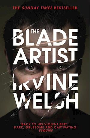 'The Blade Artist' - Irvine Welsh - Bog