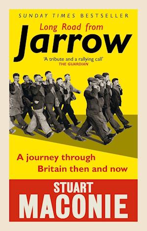 'Long Road from Jarrow' - Stuart Maconie - Bog