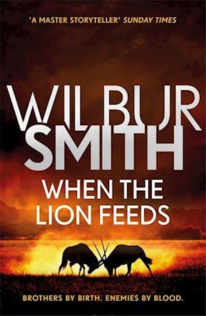'When the Lion Feeds' - Brugt bog - Wilbur Smith