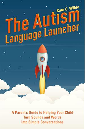 'The Autism Language Launcher' - Kate Wilde - Bog