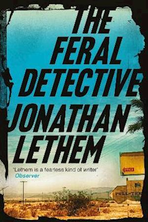 'The Feral Detective' - Jonathan Lethem - Bog