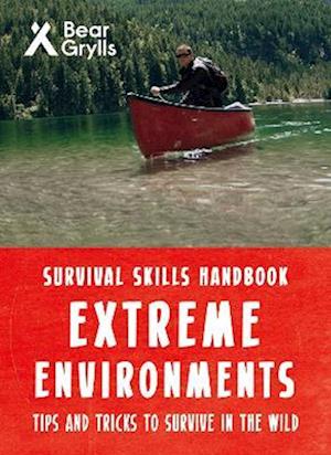 'Bear Grylls Survival Skills Extreme Environments' - Bear Grylls - Bog