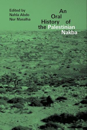 'An Oral History of the Palestinian Nakba' - Bog