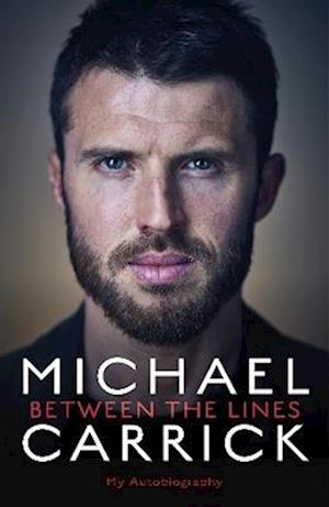 'Michael Carrick: Between the Lines' - Brugt bog - Michael Carrick