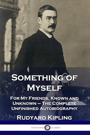 'Something of Myself' - Rudyard Kipling - Bog