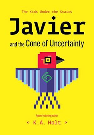 'Javier and the Cone of Uncertainty' - K. A. Holt - Bog