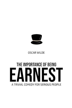 'The Importance of Being Earnest ' - Oscar Wilde - Bog