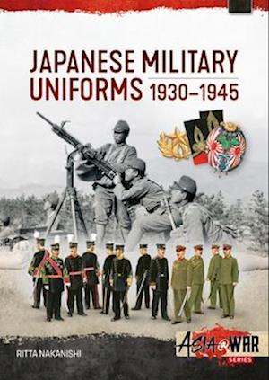'Japanese Military Uniforms 1930-1945' - Ritta Nakanishi - Bog
