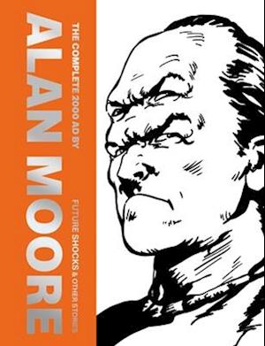 'The Complete 2000 AD by Alan Moore' - Alan Moore - Bog