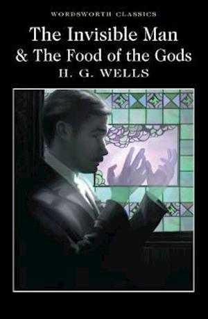 'The Invisible Man and The Food of the Gods' - H. G. Wells - Bog