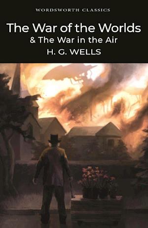 'The War of the Worlds and The War in the Air' - H. G. Wells - Bog