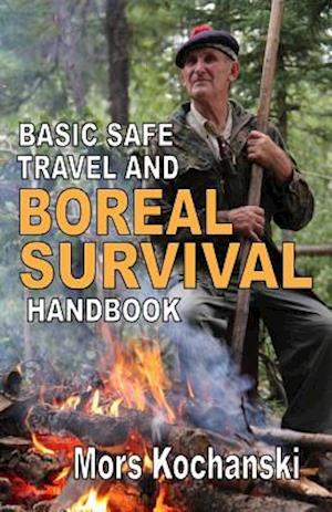 'Basic Safe Travel and Boreal Survival Handbook' - Mors Kochanski - Bog