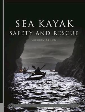 'Sea Kayak Safety and Rescue' - Gordon Brown - Bog