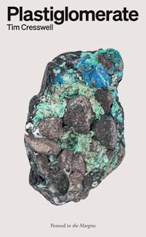 'Plastiglomerate' - Tim Cresswell - Bog