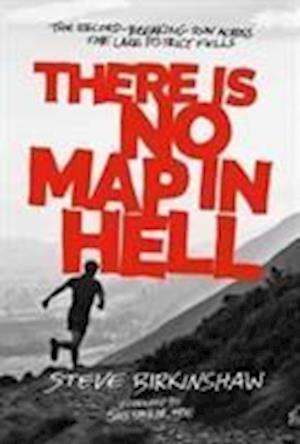 'There is No Map in Hell' - Steve Birkinshaw - Bog