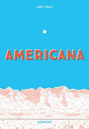 'Americana (And the Act of Getting Over It.)' - Luke Healy - Bog