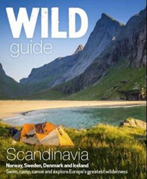 'Wild Guide Scandinavia (Norway, Sweden, Iceland and Denmark)' - Brugt bog - Ben Love