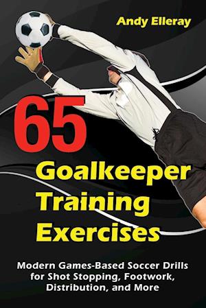 '65 Goalkeeper Training Exercises' - Andy Elleray - Bog