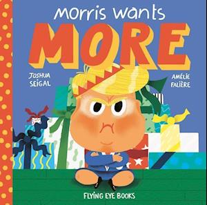 'Morris Wants More' - Joshua Seigal - Bog