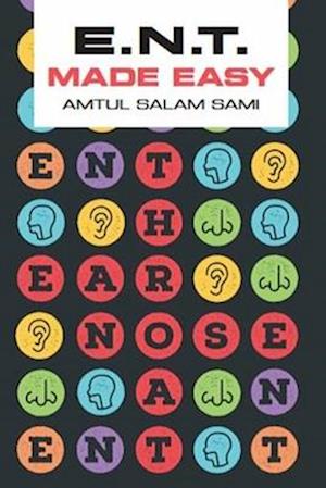 'ENT Made Easy' - Amtul Salam Sami - Bog